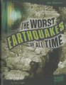 The Worst Earthquakes of All Time