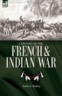 A History of the French  Indian War