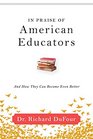 In Praise of American Educators And How They Can Become Even Better