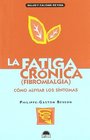 La fatiga cronica / Chronic Fatigue Fibromialgia Como Aliviar Los Sintomas / Fibromyalgia How to Relieve Symptoms