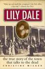 Lily Dale The True Story of the Town That Talks to the Dead