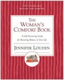 Woman's Comfort Book A SelfNurturing Guide for Restoring Balance in Your Life