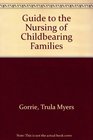 Guide to the Nursing of Childbearing Families