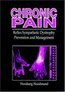 Chronic Pain: Reflex Sympathetic Dystrophy, Prevention, and Management