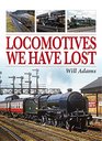 Locomotives We Have Lost