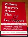 Wellness Recovery Action Plan  Peer Support Personal Group and Program Development