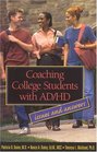Coaching College Students with AD/HD  Issues and Answers