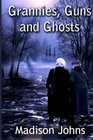 Grannies Guns and Ghosts An Agnes Barton Mystery