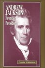 Andrew Jackson Frontier President