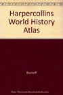 Harpercollins World History Atlas