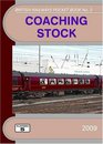Coaching Stock 2009 The Complete Guide to All LocomotiveHauled Coaches Which Operate on National Rail