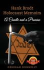 Hank Brodt Holocaust Memoirs A Candle and a Promise