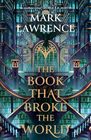 The Book That Broke the World (Library Trilogy The)