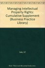 Managing Intellectual Property Rights 1997 Cumulative Supplement