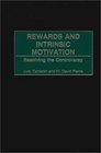 Rewards and Intrinsic Motivation Resolving the Controversy
