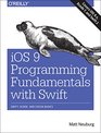 iOS 9 Programming Fundamentals with Swift Swift Xcode and Cocoa Basics