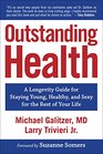 Outstanding Health A Longevity Guide for Staying Young Healthy and Sexy for the Rest of Your Life