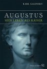 Augustus Sein Leben als Kaiser