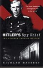 HITLER'S SPY CHIEF The Wilhelm Canaris Mystery