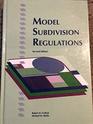 Model subdivision regulations Planning and law  a complete ordinance and annotated guide to planning practice and legal requirements