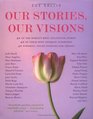 Our Stories Our Visions Inspiring Answers from Remarkable Women
