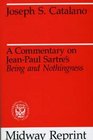 A Commentary on JeanPaul Sartre's 'Being and Nothingness'