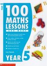 100 Maths Lessons and More for Year 5 Year 5