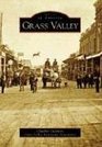 Grass Valley (Images of America (Arcadia Publishing)) (Images of America)