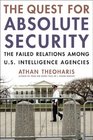 The Quest for Absolute Security The Failed Relations Among US Intelligence Agencies