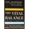 The Vital Balance The Life Process in Mental Health and Illness