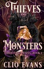 Thieves and Monsters: A Monster Mafia Romance (Three Fates Mafia)