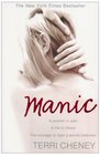 MANIC A WOMAN IN PAIN A LIFE IN CHAOS THE COURAGE TO FIGHT A SECRET MADNESS
