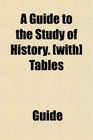 A Guide to the Study of History  Tables