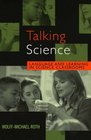 Talking Science Language and Learning in Science Classrooms