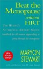 Beat the Menopause Without HRT The Women's Nutritional Advisory Service Handbook for All Women Approaching of Going Through the Menopause