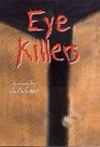 Eye Killers A Novel