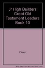 Great Old Testament Leaders