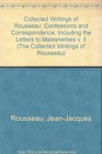 The Confessions and Correspondence Including the Letters to Malesherbes