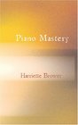 Piano Mastery Talks with Master Pianists and Teachers
