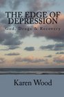 The Edge Of Depression God Drugs  Recovery