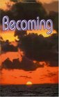 Becoming (Handbook for the New Paradigm, Bk 3)