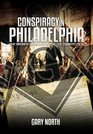 Conspiracy in Philadelphia The Broken Covenant of the US Constitution