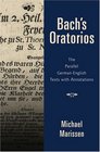 Bach's Oratorios The Parallel GermanEnglish Texts with Annotations