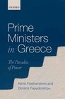 Prime Ministers in Greece The Paradox of Power