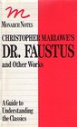 Christopher Marlowe's Doctor Faustus and the Jew of Malta Edward the Second Tamburlaine the Great Part I and II