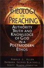 Theology for Preaching Authority Truth and Knowledge of God in a Postmodern Ethos