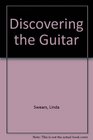 Discovering the Guitar