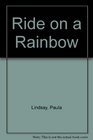 Ride on a Rainbow