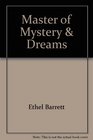 Master of Mystery  Dreams