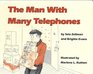 Man With Many Telephones